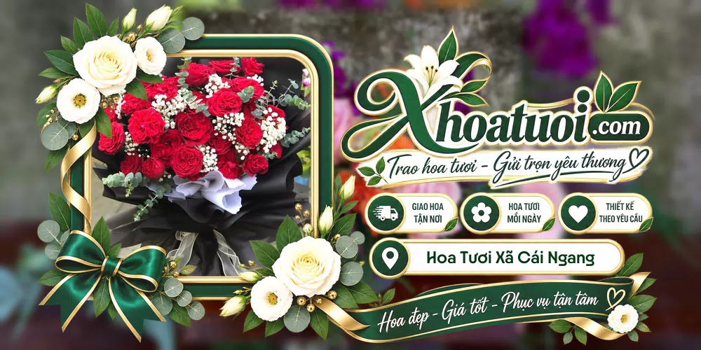 Hoa tươi Xã Cái Ngang, Vĩnh Long giao tận nơi và thiết kế theo yêu cầu