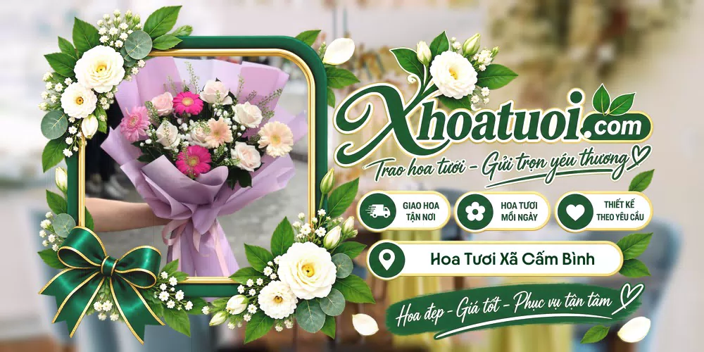 Hoa tươi Xã Cẩm Bình, Hà Tĩnh giao tận nơi và thiết kế theo yêu cầu