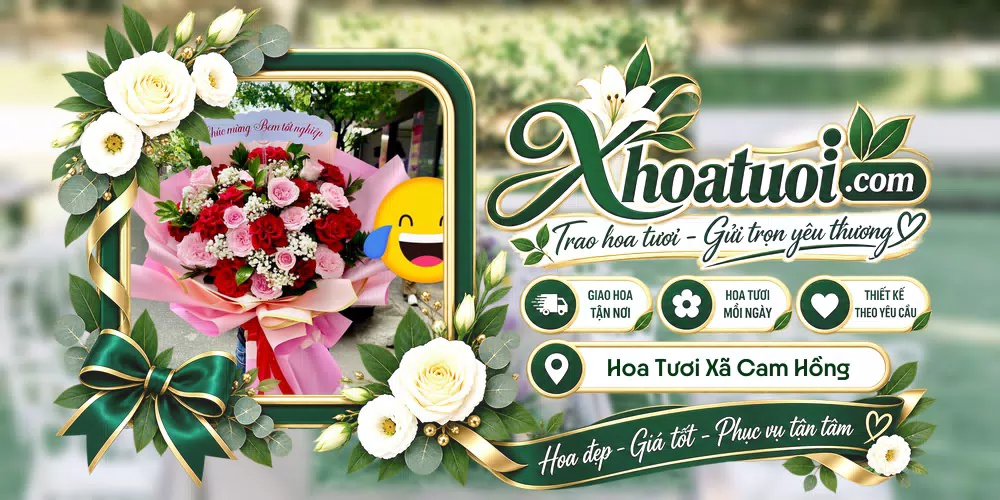 Hoa tươi Xã Cam Hồng, Quảng Trị giao tận nơi và thiết kế theo yêu cầu