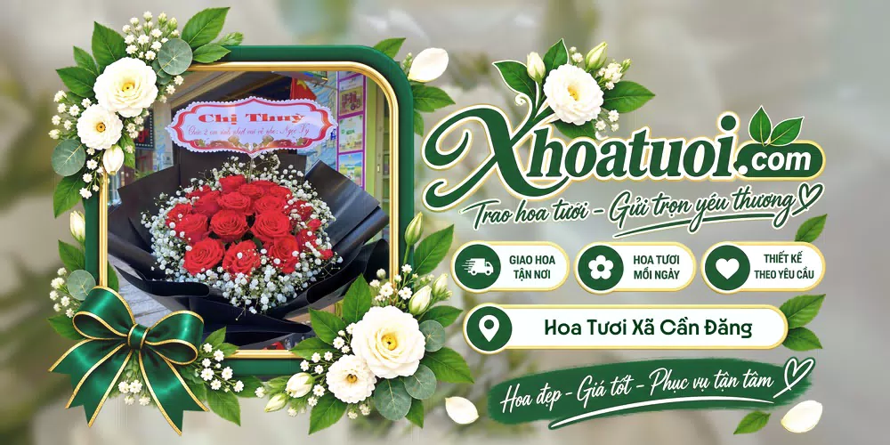 Hoa tươi Xã Cần Đăng, An Giang giao tận nơi và thiết kế theo yêu cầu