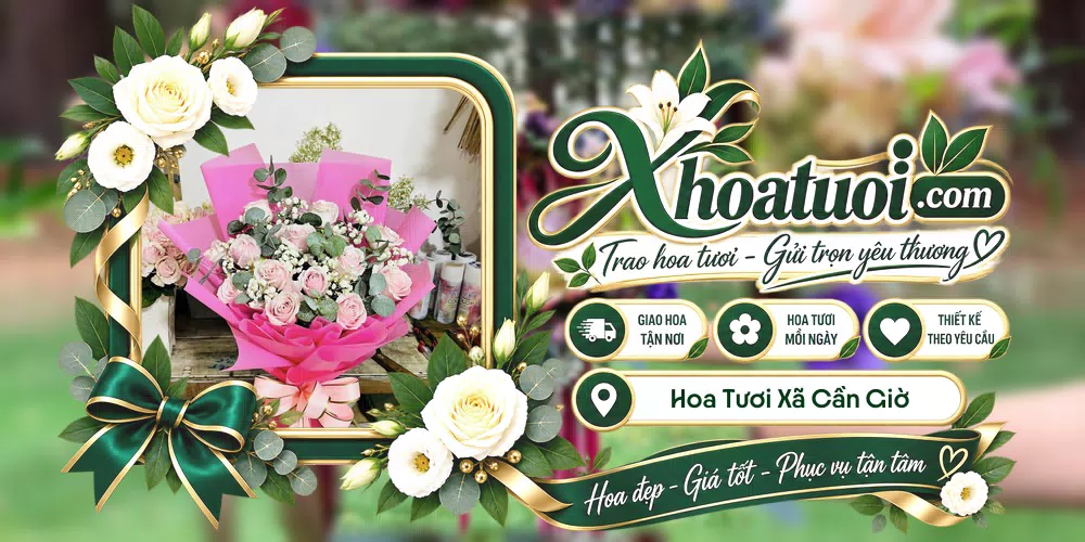 Hoa tươi Xã Cần Giờ, Hồ Chí Minh giao tận nơi và thiết kế theo yêu cầu