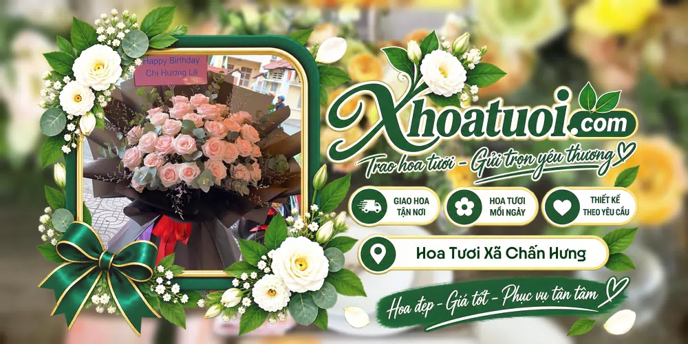 Hoa tươi Xã Chấn Hưng, Hải Phòng giao tận nơi và thiết kế theo yêu cầu
