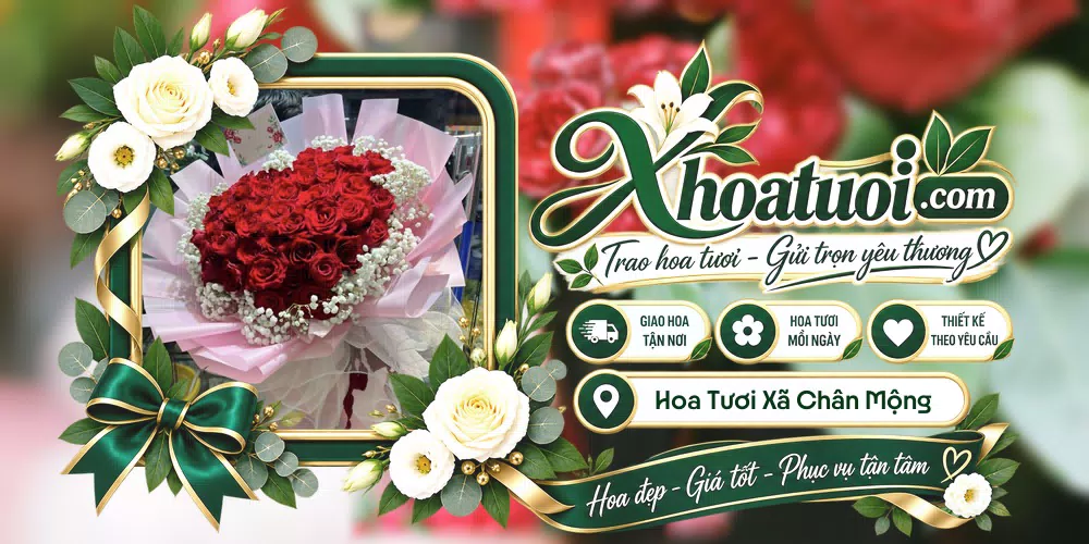 Hoa tươi Xã Chân Mộng, Phú Thọ giao tận nơi và thiết kế theo yêu cầu
