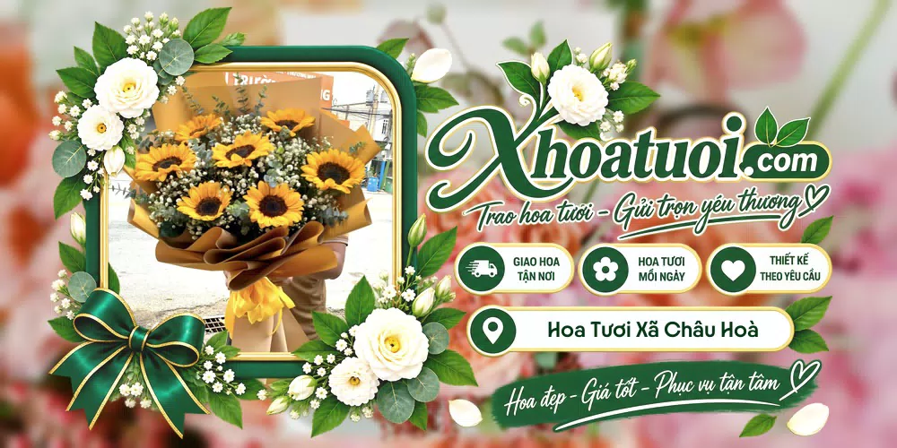 Hoa tươi Xã Châu Hoà, Vĩnh Long giao tận nơi và thiết kế theo yêu cầu