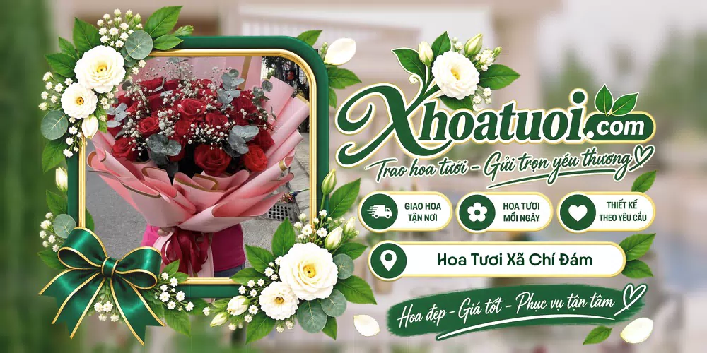 Hoa tươi Xã Chí Đám, Phú Thọ giao tận nơi và thiết kế theo yêu cầu