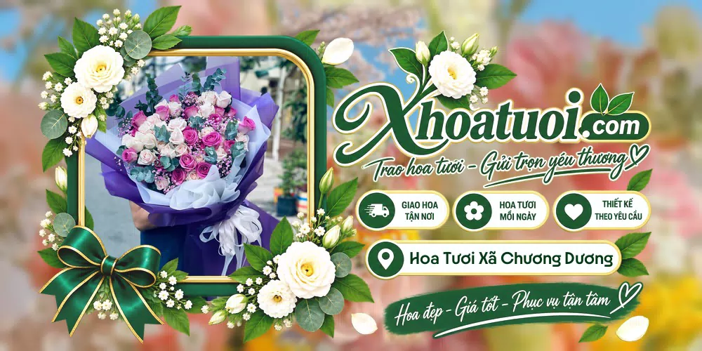 Hoa tươi Xã Chương Dương, Hà Nội giao tận nơi và thiết kế theo yêu cầu