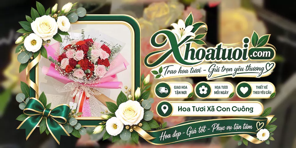 Hoa tươi Xã Con Cuông, Nghệ An giao tận nơi và thiết kế theo yêu cầu