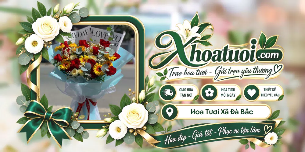 Hoa tươi Xã Đà Bắc, Phú Thọ giao tận nơi và thiết kế theo yêu cầu