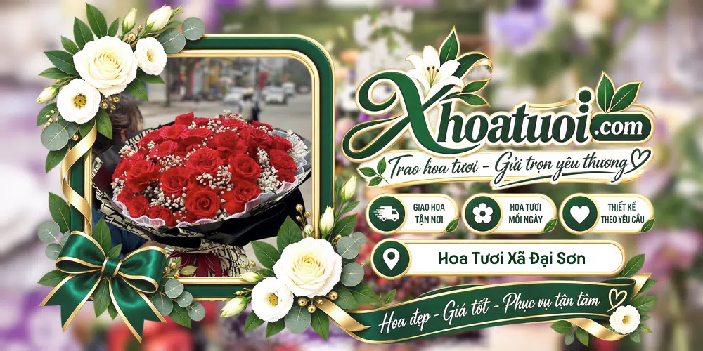 Hoa tươi Xã Đại Sơn, Bắc Ninh giao tận nơi và thiết kế theo yêu cầu
