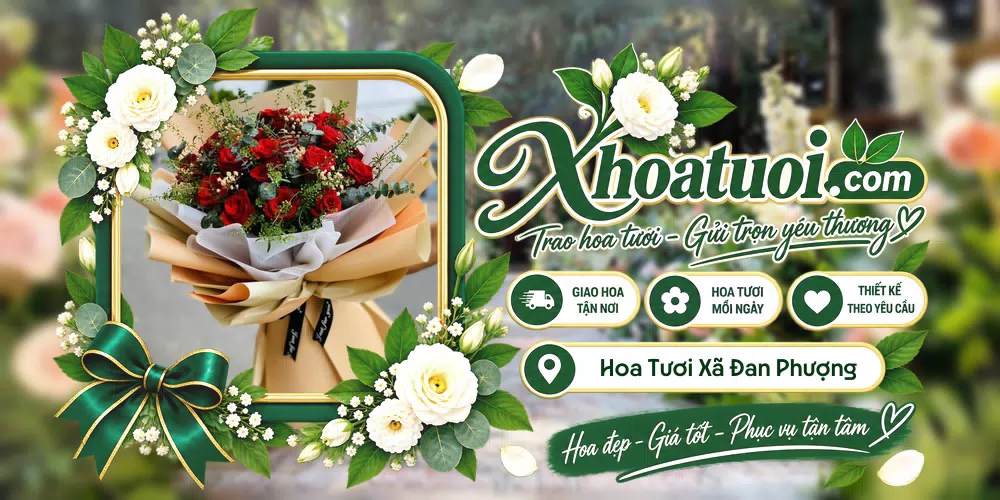 Hoa tươi Xã Đan Phượng, Hà Nội giao tận nơi và thiết kế theo yêu cầu
