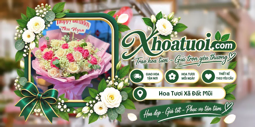 Hoa tươi Xã Đất Mũi, Cà Mau giao tận nơi và thiết kế theo yêu cầu
