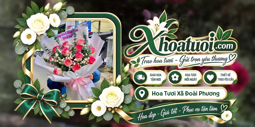 Hoa tươi Xã Đoài Phương, Hà Nội giao tận nơi và thiết kế theo yêu cầu
