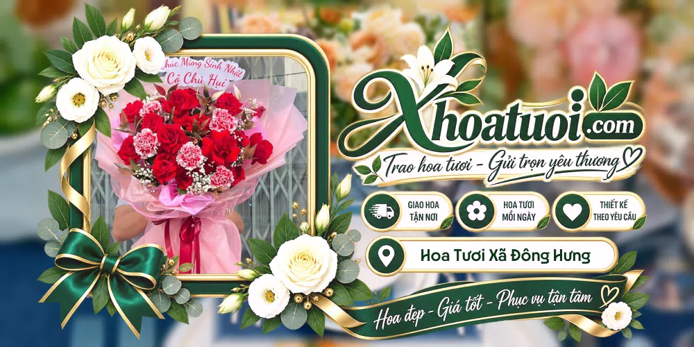 Hoa tươi Xã Đông Hưng, An Giang giao tận nơi và thiết kế theo yêu cầu