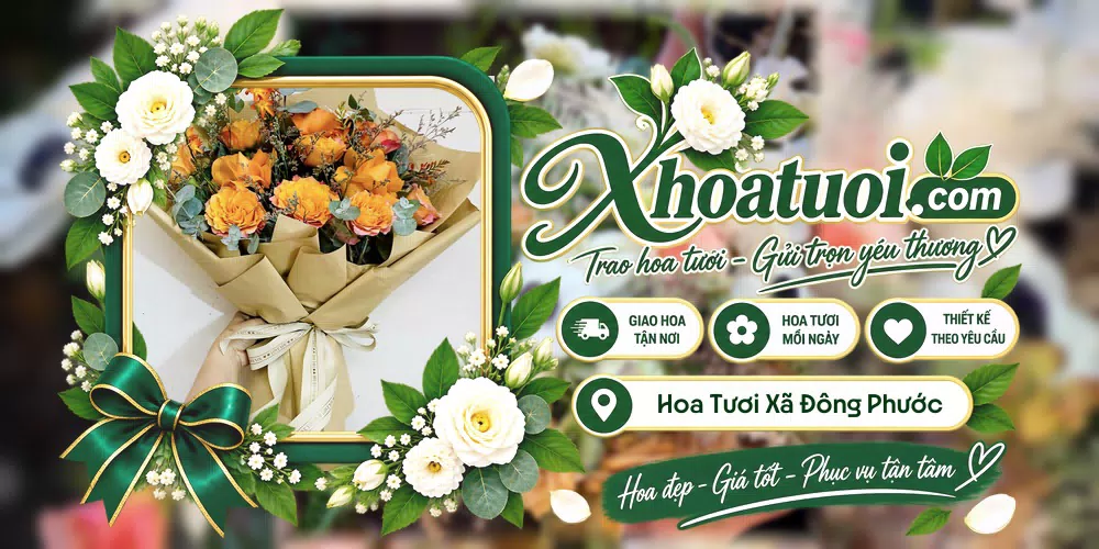 Hoa tươi Xã Đông Phước, Cần Thơ giao tận nơi và thiết kế theo yêu cầu