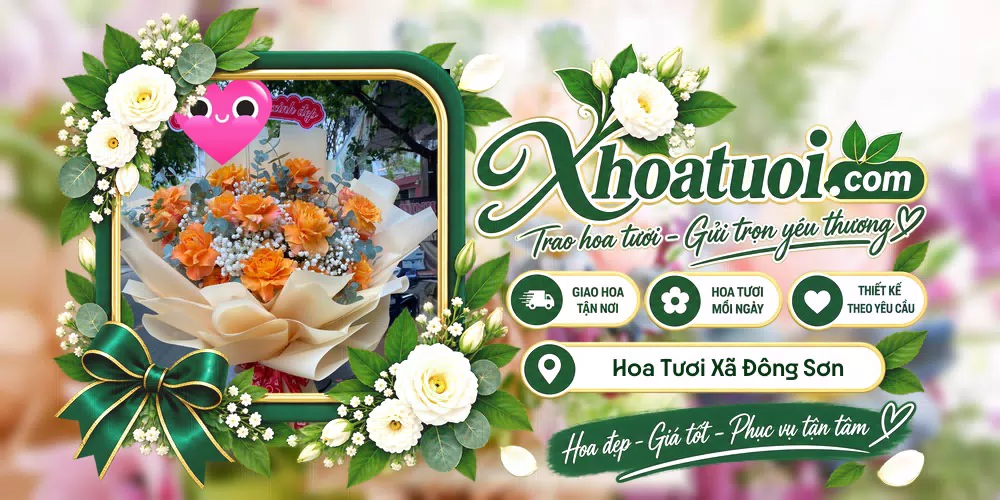 Hoa tươi Xã Đông Sơn, Quảng Ngãi giao tận nơi và thiết kế theo yêu cầu