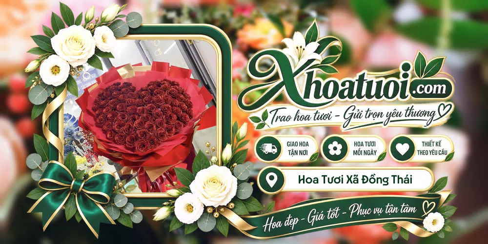 Hoa tươi Xã Đồng Thái, Ninh Bình giao tận nơi và thiết kế theo yêu cầu