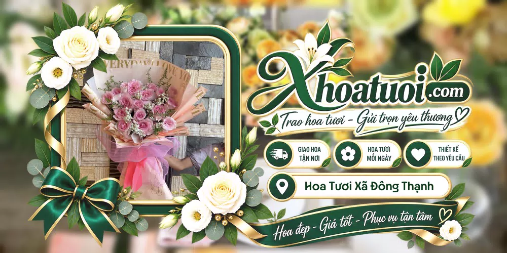 Hoa tươi Xã Đông Thạnh, Hồ Chí Minh giao tận nơi và thiết kế theo yêu cầu