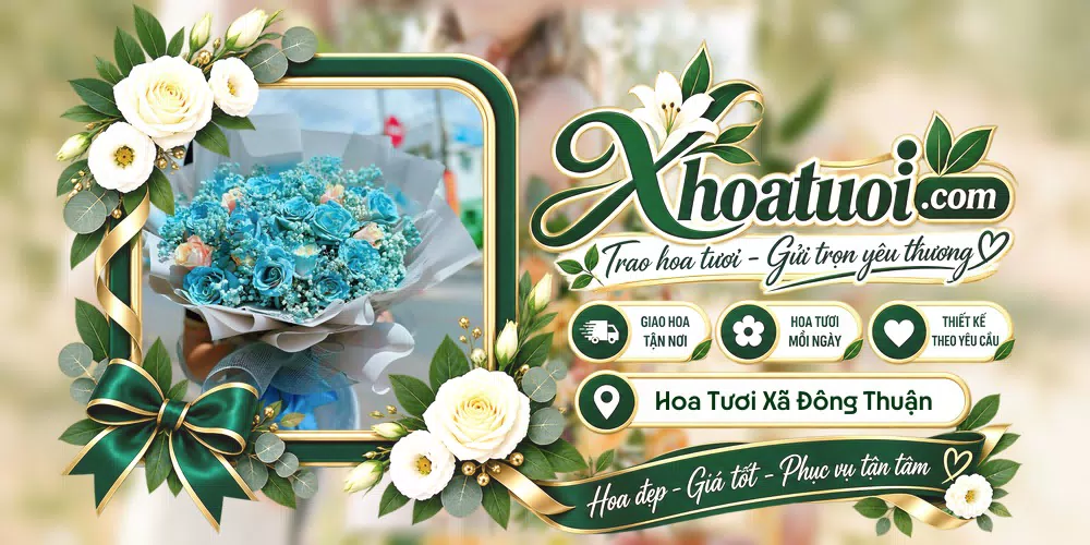 Hoa tươi Xã Đông Thuận, Cần Thơ giao tận nơi và thiết kế theo yêu cầu