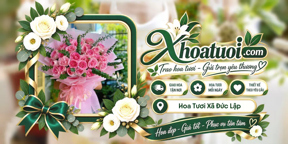 Hoa tươi Xã Đức Lập, Lâm Đồng giao tận nơi và thiết kế theo yêu cầu
