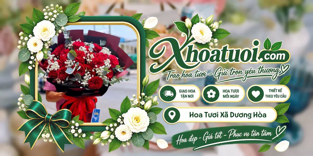 Hoa tươi Xã Dương Hòa, Hà Nội giao tận nơi và thiết kế theo yêu cầu