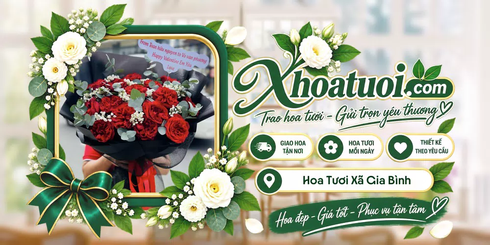 Hoa tươi Xã Gia Bình, Bắc Ninh giao tận nơi và thiết kế theo yêu cầu