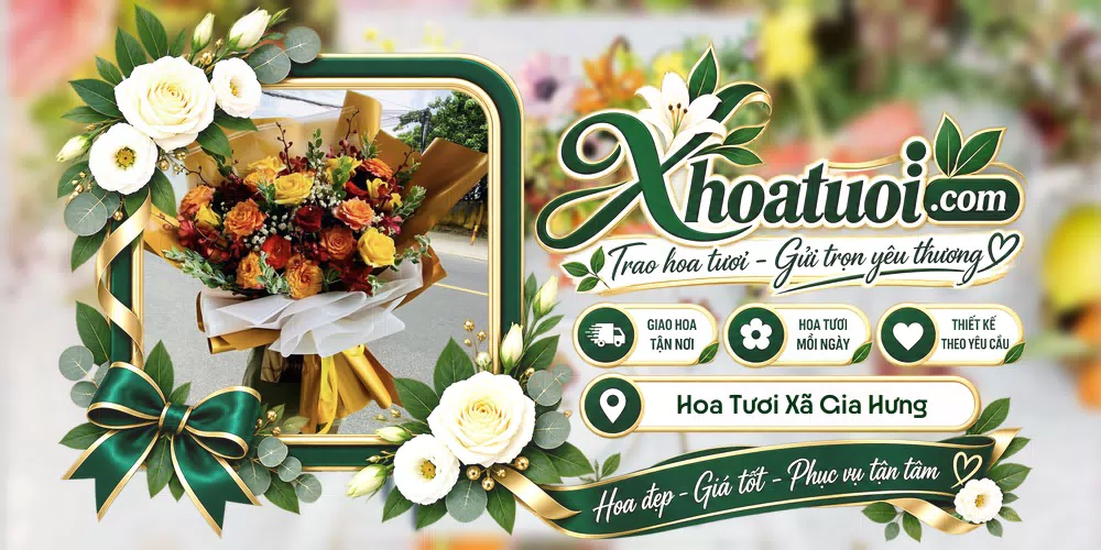 Hoa tươi Xã Gia Hưng, Ninh Bình giao tận nơi và thiết kế theo yêu cầu