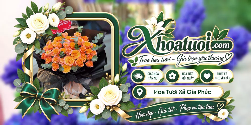 Hoa tươi Xã Gia Phúc, Hải Phòng giao tận nơi và thiết kế theo yêu cầu