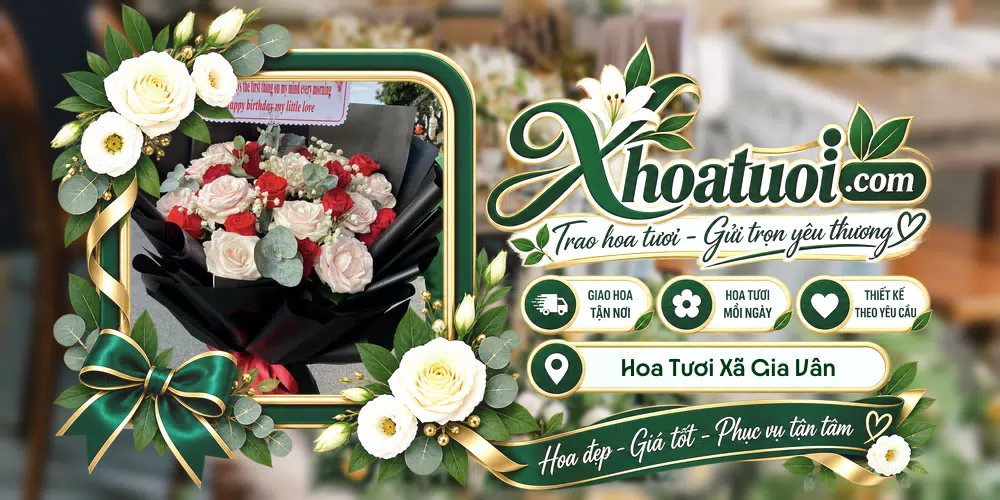 Hoa tươi Xã Gia Vân, Ninh Bình giao tận nơi và thiết kế theo yêu cầu