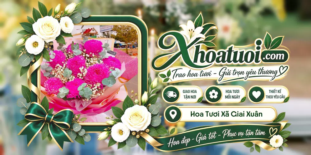 Hoa tươi Xã Giai Xuân, Nghệ An giao tận nơi và thiết kế theo yêu cầu