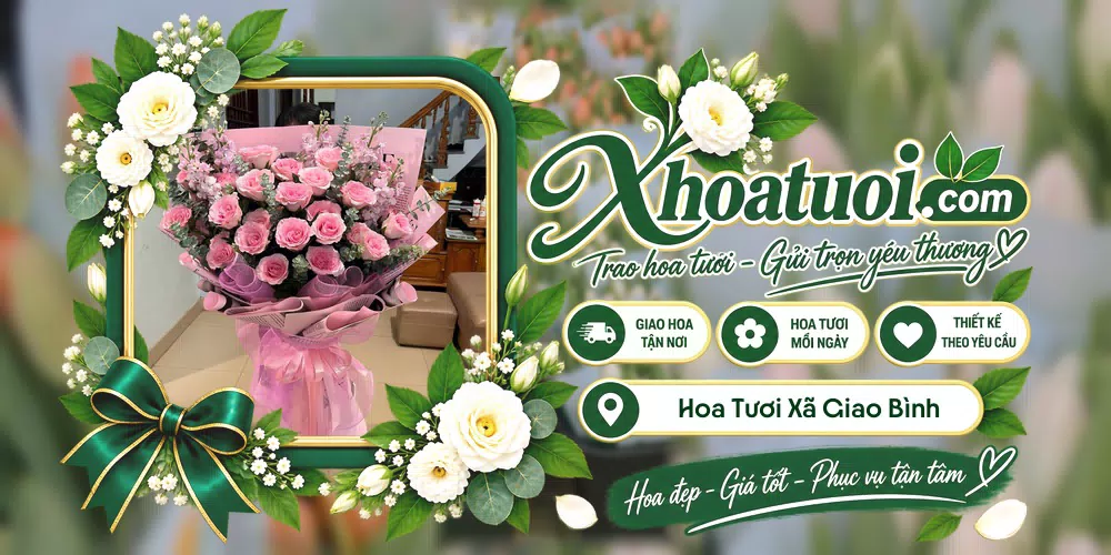 Hoa tươi Xã Giao Bình, Ninh Bình giao tận nơi và thiết kế theo yêu cầu