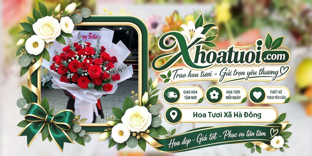 Hoa tươi Xã Hà Đông, Hải Phòng giao tận nơi và thiết kế theo yêu cầu