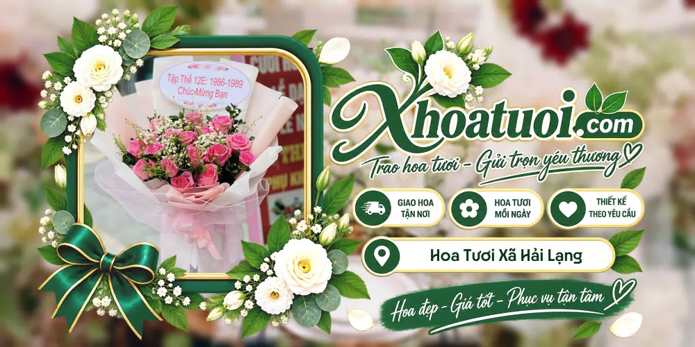 Hoa tươi Xã Hải Lạng, Quảng Ninh giao tận nơi và thiết kế theo yêu cầu