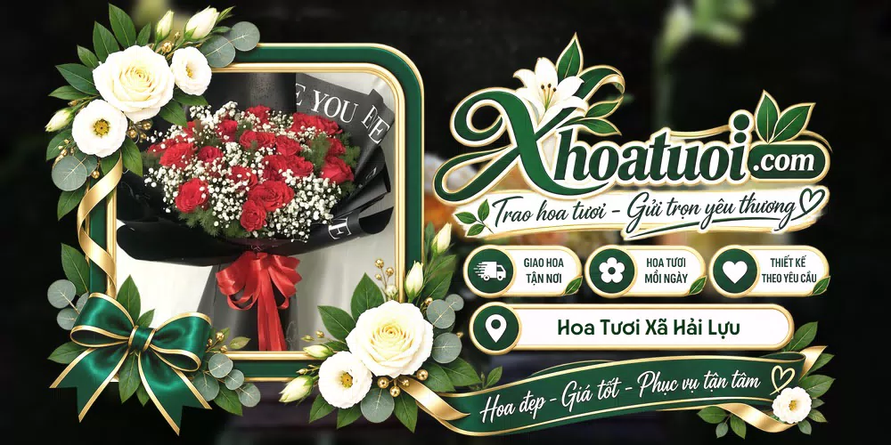 Hoa tươi Xã Hải Lựu, Phú Thọ giao tận nơi và thiết kế theo yêu cầu
