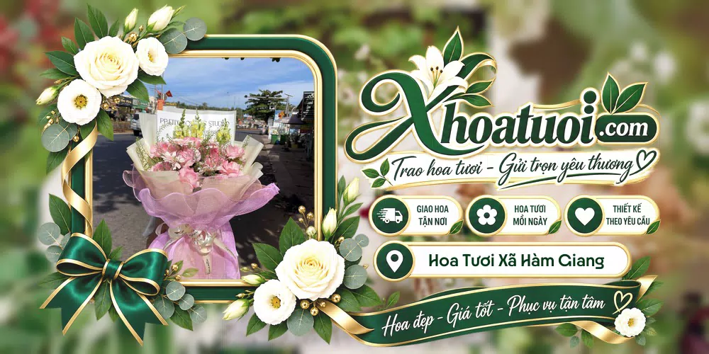Hoa tươi Xã Hàm Giang, Vĩnh Long giao tận nơi và thiết kế theo yêu cầu