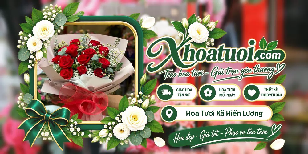 Hoa tươi Xã Hiền Lương, Phú Thọ giao tận nơi và thiết kế theo yêu cầu