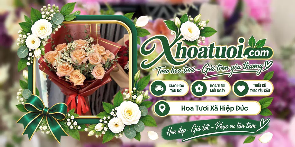 Hoa tươi Xã Hiệp Đức, Đà Nẵng giao tận nơi và thiết kế theo yêu cầu