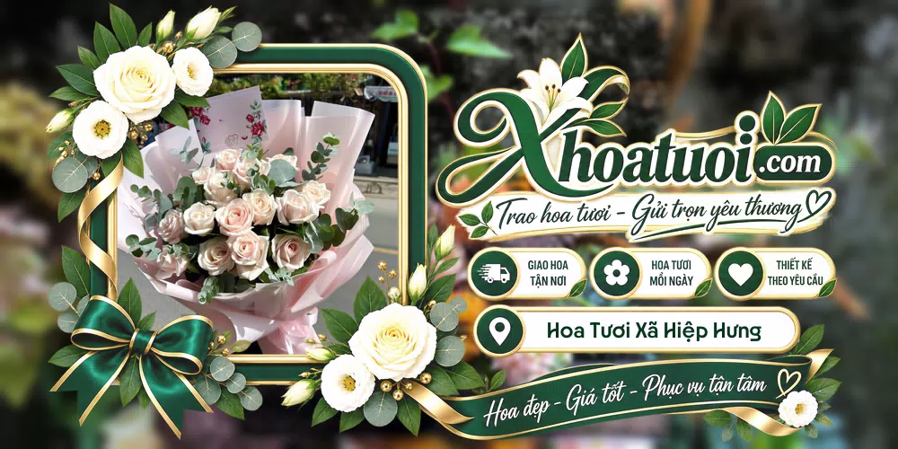 Hoa tươi Xã Hiệp Hưng, Cần Thơ giao tận nơi và thiết kế theo yêu cầu