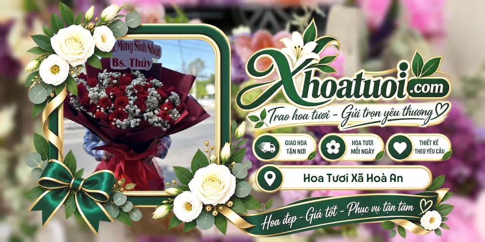 Hoa tươi Xã Hoà An, Cần Thơ giao tận nơi và thiết kế theo yêu cầu