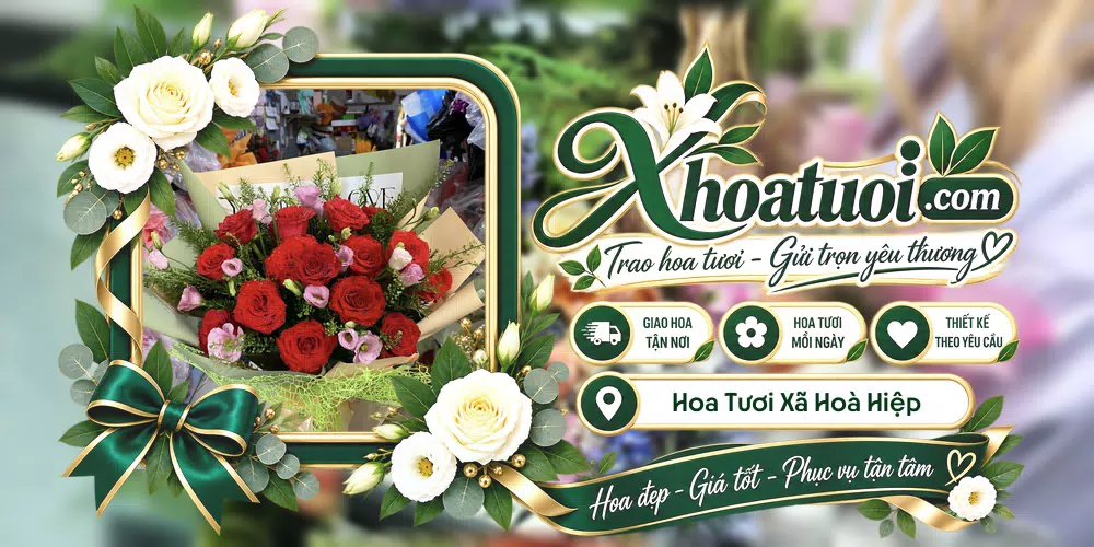 Hoa tươi Xã Hoà Hiệp, Hồ Chí Minh giao tận nơi và thiết kế theo yêu cầu