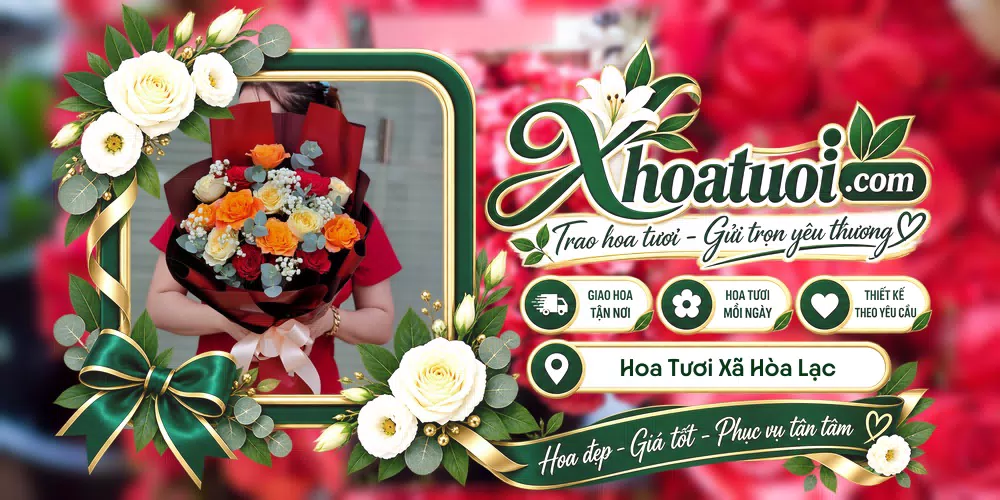 Hoa tươi Xã Hòa Lạc, An Giang giao tận nơi và thiết kế theo yêu cầu
