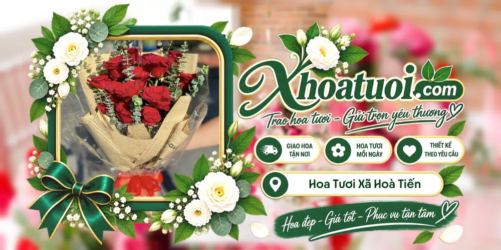 Hoa tươi Xã Hoà Tiến, Đà Nẵng giao tận nơi và thiết kế theo yêu cầu