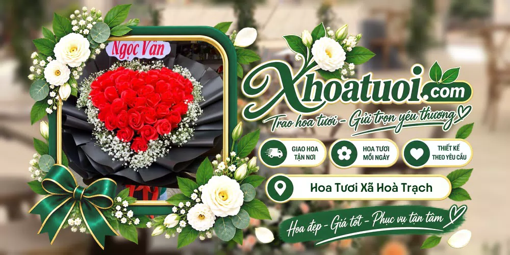 Hoa tươi Xã Hoà Trạch, Quảng Trị giao tận nơi và thiết kế theo yêu cầu