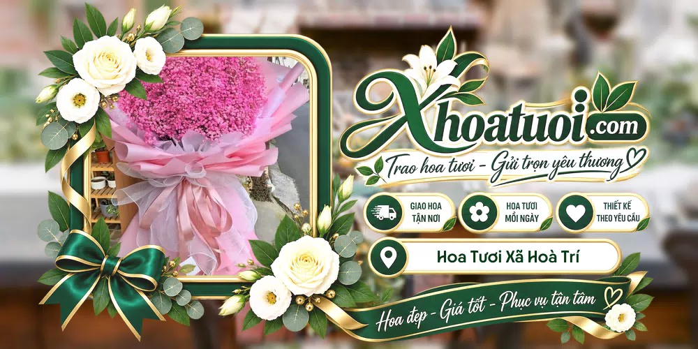Hoa tươi Xã Hoà Trí, Khánh Hòa giao tận nơi và thiết kế theo yêu cầu