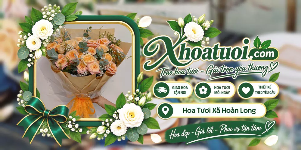 Hoa tươi Xã Hoàn Long, Hưng Yên giao tận nơi và thiết kế theo yêu cầu