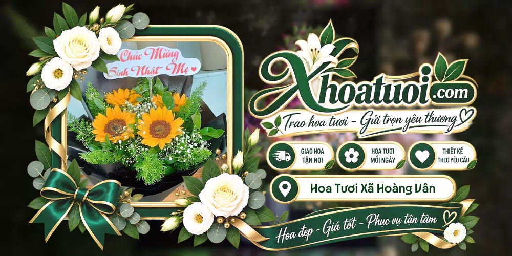 Hoa tươi Xã Hoàng Vân, Bắc Ninh giao tận nơi và thiết kế theo yêu cầu