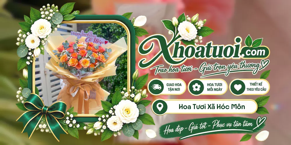 Hoa tươi Xã Hóc Môn, Hồ Chí Minh giao tận nơi và thiết kế theo yêu cầu