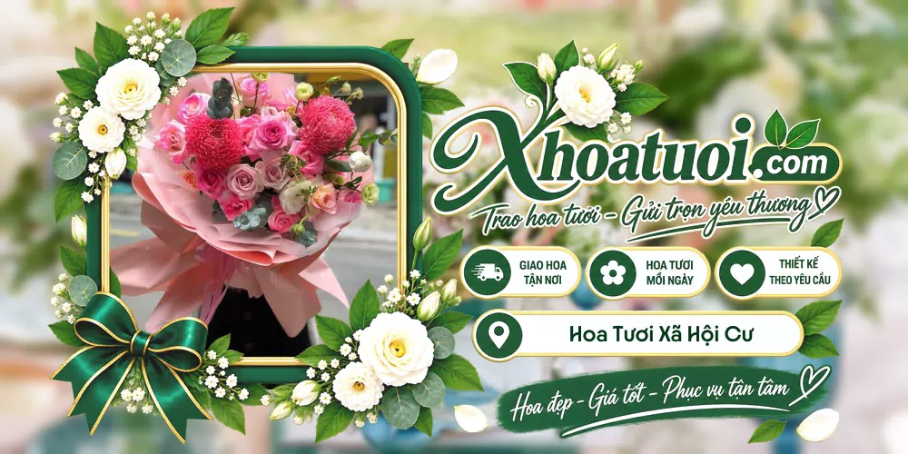 Hoa tươi Xã Hội Cư, Đồng Tháp giao tận nơi và thiết kế theo yêu cầu