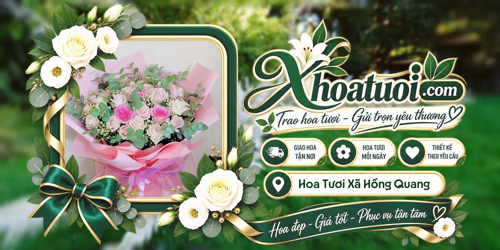 Hoa tươi Xã Hồng Quang, Hưng Yên giao tận nơi và thiết kế theo yêu cầu