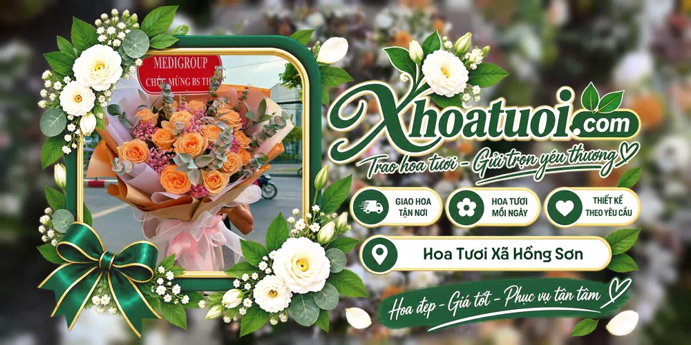 Hoa tươi Xã Hồng Sơn, Hà Nội giao tận nơi và thiết kế theo yêu cầu