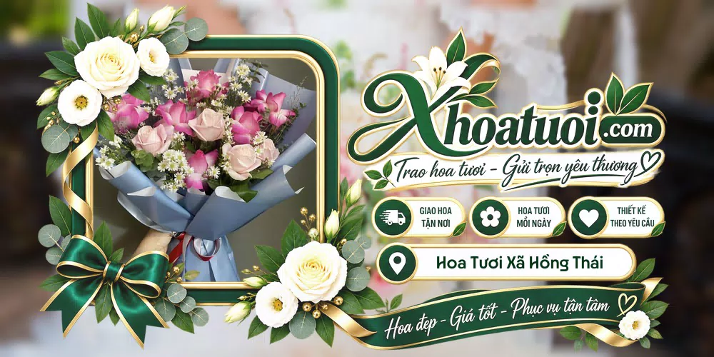 Hoa tươi Xã Hồng Thái, Lâm Đồng giao tận nơi và thiết kế theo yêu cầu
